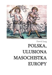 Polska ulubiona masochistka Europy - Jung Dawid - książka