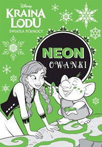 Kraina Lodu Światła Północy Neonowanki -  - książka