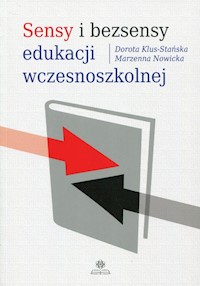 Sensy i bezsensy edukacji wczesnoszkolnej - Klus-Stańska Dorota, Nowicka Marzenna - książka