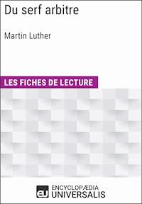 Du serf arbitre de Martin Luther - Encyclopaedia Universalis - ebook
