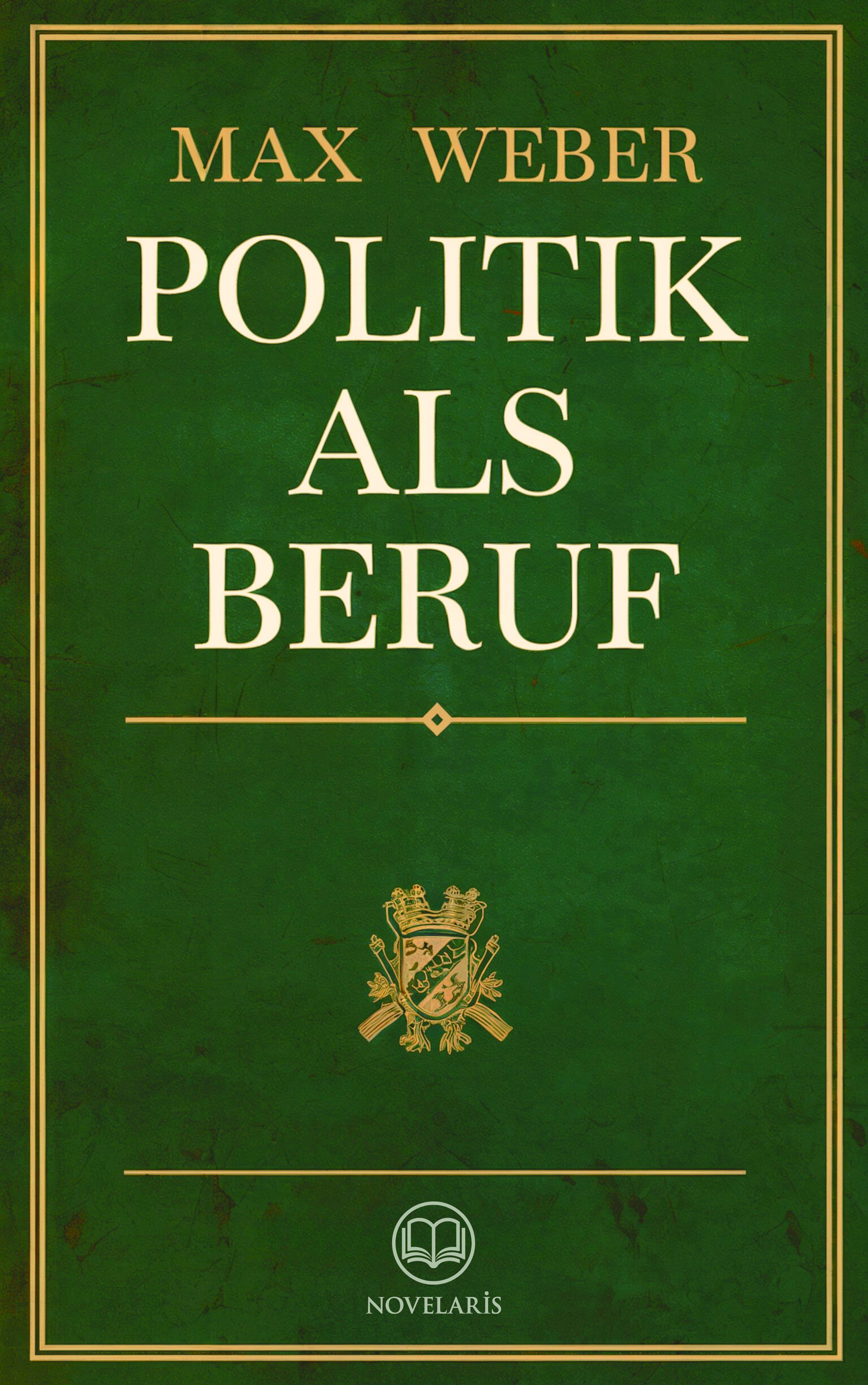 Max Weber: Politik als Beruf