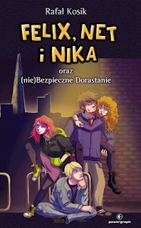 Felix Net i Nika oraz (nie)Bezpieczne Dorastanie Tom 14 - Rafał Kosik - książka