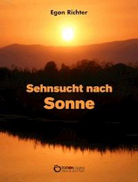 Sehnsucht nach Sonne - Egon Richter - ebook