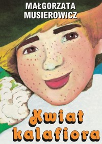 Kwiat kalafiora - Małgorzata Musierowicz - książka