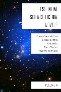 Essential Science Fiction Novels - Volume 4 - Francis Henry Atkins - ebook
