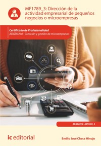 Dirección de la actividad empresarial de pequeños negocios o microempresas. ADGD0210 (((2023))) - Emilio José Checa Hinojo - ebook