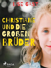 Christiane und die großen Brüder - lise  gast  - ebook