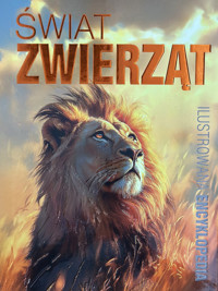 Świat zwierząt. Ilustrowana encyklopedia - zbiorowa praca - książka