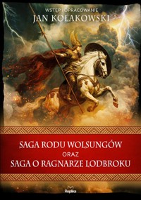 Saga rodu Wolsungów oraz Saga o Ragnarze Lodbroku - Kołakowski Jan - książka