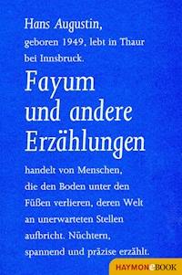 Fayum und andere Erzählungen - Hans Augustin - ebook