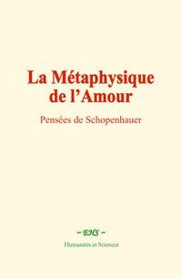 La Métaphysique de l’Amour - Arthur Schopenhauer - ebook