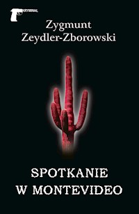 Kryminał. Spotkanie w Montevideo - Zygmunt Zeydler-Zborowski - ebook