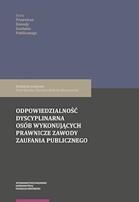 Odpowiedzialność dyscyplinarna osób wykonujących prawnicze zawody zaufania publicznego -  - książka