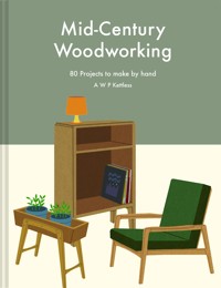Mid-century Woodworking - A.W.P. Kettless - ebook