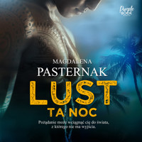 Lust. Ta noc - Pasternak Magdalena - audiobook