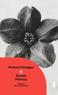 Ścieżki północy - Richard Flanagan - ebook + książka