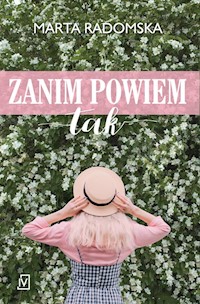 Zanim powiem tak - Marta Radomska - ebook + książka