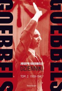 Goebbels Dzienniki Tom 2 1939-1943 - Joseph Goebbels - książka