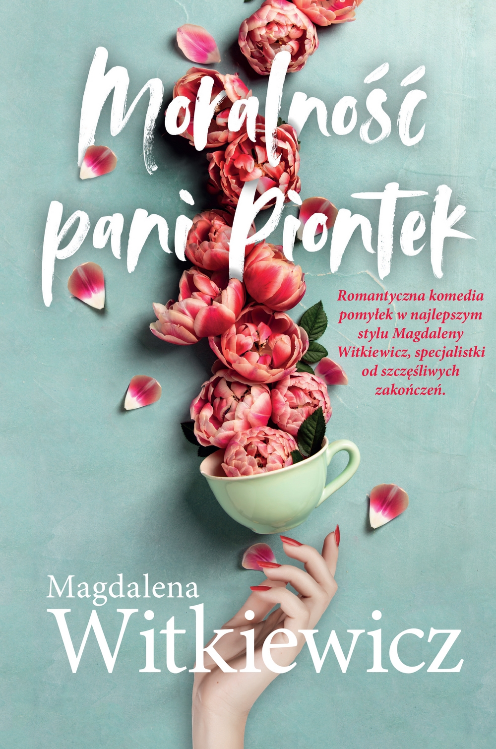Moralność Pani Piontek - Magdalena Witkiewicz - książka