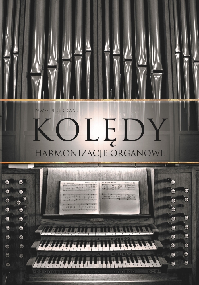 Kolędy. Harmonizacje organowe - Paweł Piotrowski - książka