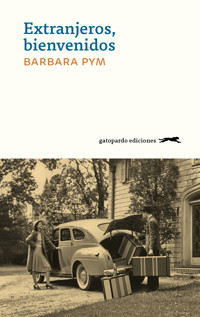 Extranjeros, bienvenidos - Barbara Pym - ebook