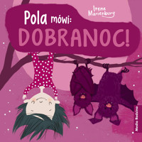 Pola mówi: Dobranoc! - Irene Marienborg - książka