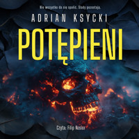 Potępieni - Adrian Ksycki - ebook + audiobook + książka