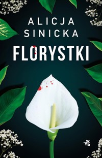 Florystki - Alicja Sinicka - książka
