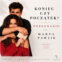 Koniec czy początek? Pożegnanie. - Marta Pawlik - audiobook