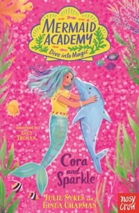 Mermaid Academy: Cora and Sparkle - Julie Sykes - ebook