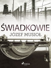 Świadkowie - Józef Musiol - ebook + audiobook