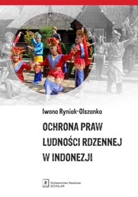 Ochrona praw ludności rdzennej w Indonezji - Ryniak-Olszanka Iwona - książka