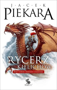 Rycerz Kielichów - Jacek Piekara - książka