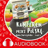 Pamiętniki Fenka. Kamperem przez Polskę. Część 1 - MP3 - Anna Jurczyńska - audiobook