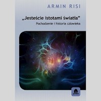 Jesteście istotami światła - Risi Armin - książka