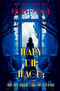 Mary die Magd: Ein Mysteriöser Mordfall (Ein Mary die Magd Cozy Mystery — Band 1) - Fiona Grace - ebook