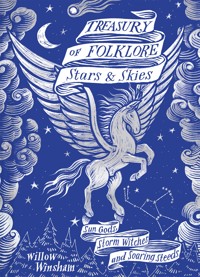 Treasury of Folklore: Stars and Skies - Willow Winsham - ebook