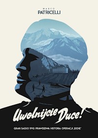 Uwolnijcie Duce! - Patricelli Marco - książka