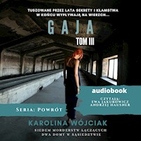 Gaja, Tom 3, Seria Powrót - Karolina Wójciak - ebook + audiobook