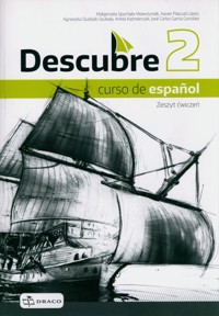 Descubre 2 Zeszyt ćwiczeń - Spychała-Wawrzyniak Małgorzata, López Xavier Pascual, González José Carlos Garcia - książka