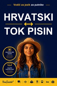The Language Guide for Travelers - Croatian to Tok Pisin - YouGuide - ebook