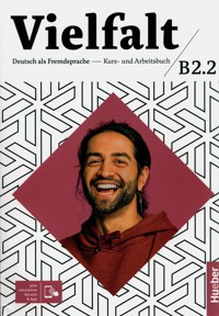 Vielfalt B2.2 Kurs- und Arbeitsbuch plus interaktive Version - Giersberg  Dagmar, Schnack Arwen, Seuthe Christiane - książka