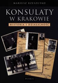 Konsulaty w Krakowie - Rzeszutko Mariusz - książka