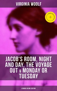 Virginia Woolf: Jacob's Room, Night and Day, The Voyage Out & Monday or Tuesday - Virginia Woolf - ebook
