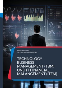Technology Business Management (TBM) und IT Financial Malangement (ITFM) - Andreas Pörtner - ebook