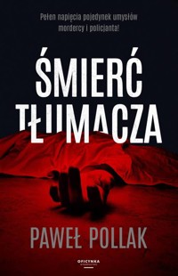 Śmierć tłumacza - Paweł Pollak - ebook + książka