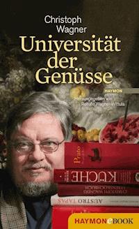 Universität der Genüsse - Christoph  Wagner - ebook