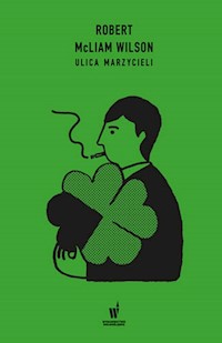 Ulica marzycieli - McLiam Wilson Robert - książka