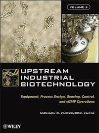 Upstream Industrial Biotechnology, 2 Volume Set - Michael C. Flickinger - ebook