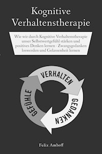 Kognitive Verhaltenstherapie - Felix Amhoff - ebook